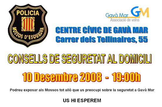 Cartell de la xerrada que els Mossos d'Esquadra van oferir al Centre C&iacute;vic de Gav&agrave; Mar el 10 de desembre de 2008 sobre consells de seguretat al domicili